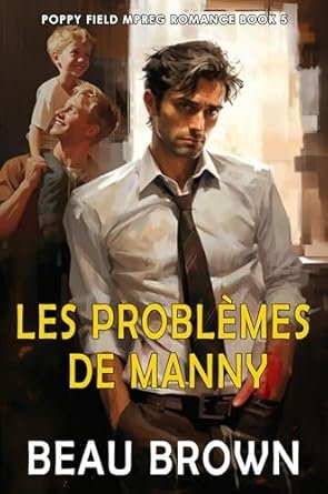 Beau Brown - Les problèmes de Manny