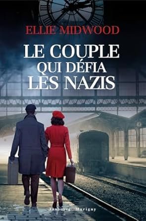 Ellie Midwood - Le Couple qui défia les Nazis