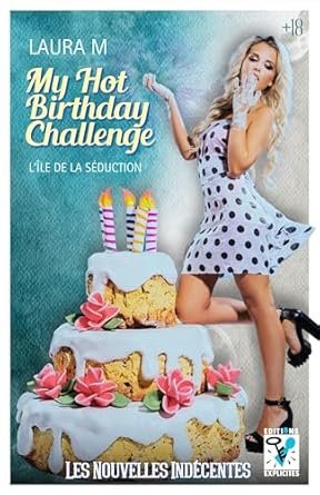 Laura M - My Hot Birthday Challenge: L'île de la séduction