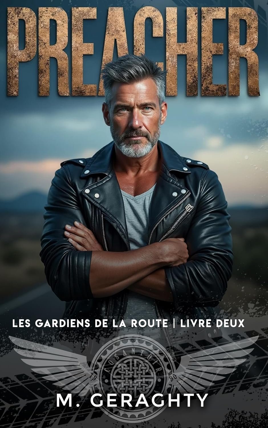 M. Geraghty - Les Gardiens de la Route ,Tome 2: PREACHER