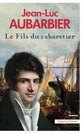 Jean-Luc Aubarbier - Le Fils du cabaretier