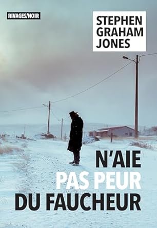 Stephen Graham Jones - N'aie pas peur du faucheur