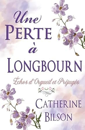 Catherine Bilson - Une Perte à Longbourn