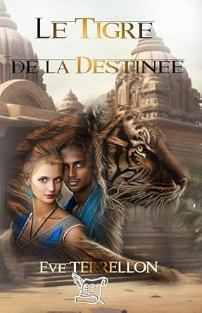 Eve Terrellon - Le Tigre de la destinée