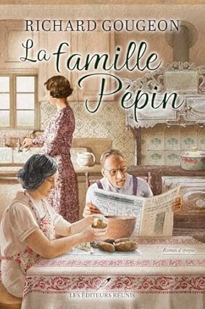 Richard Gougeon - La famille Pépin