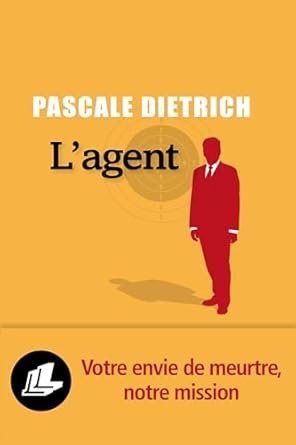 Pascale Dietrich - L'agent