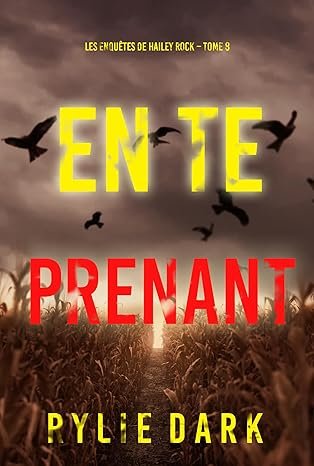 Rylie Dark - En te prenant