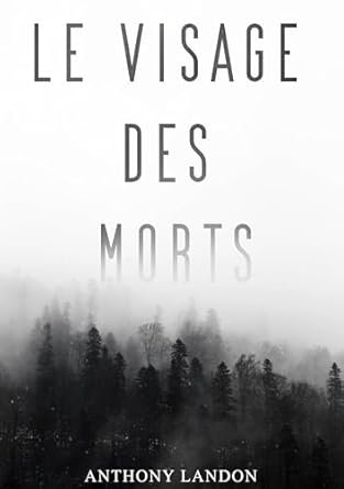 Anthony Landon - Le Visage des Morts