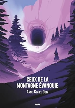 Anne-Claire Doly - Ceux de la montagne évanouie