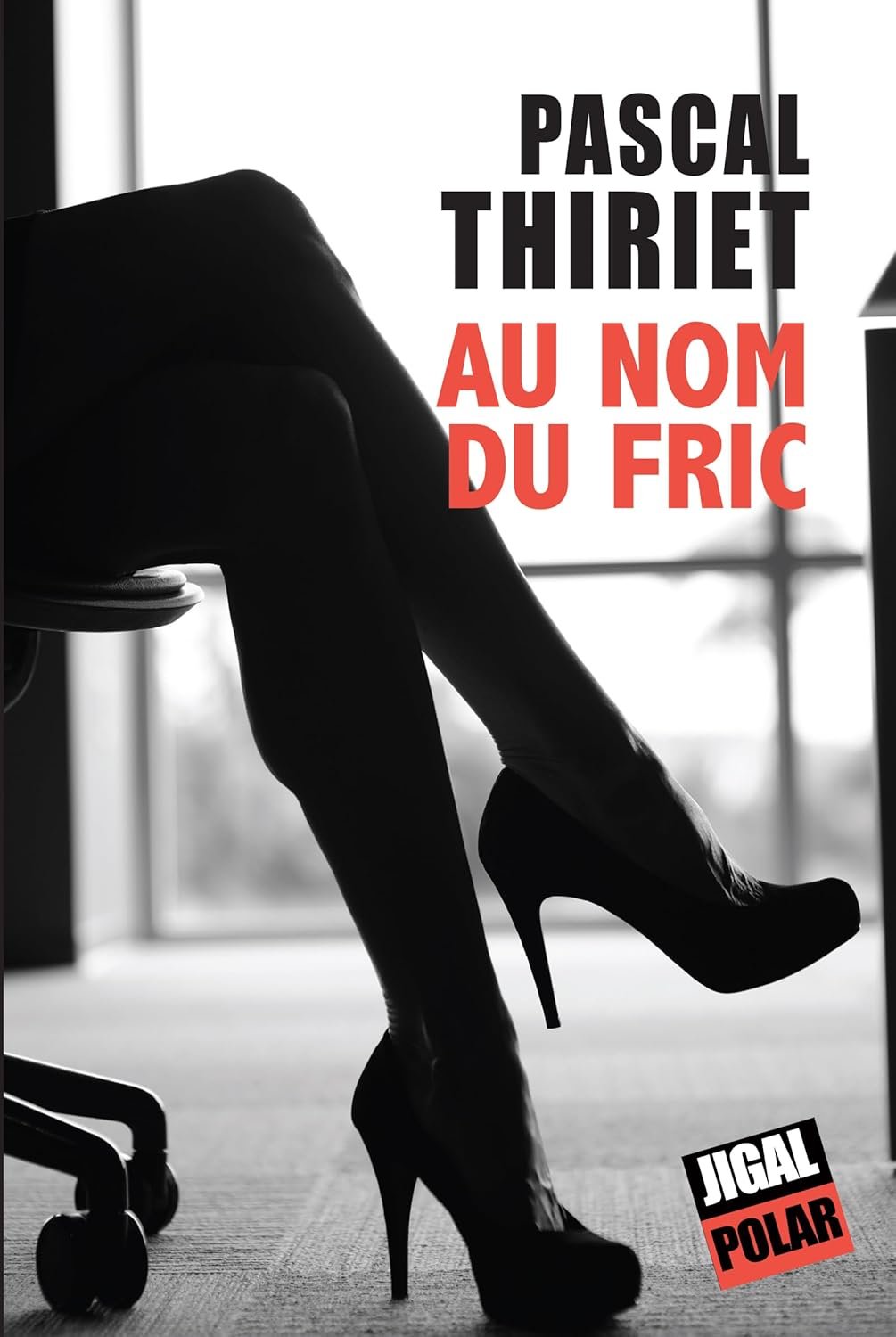 Pascal Thiriet - Au nom du fric