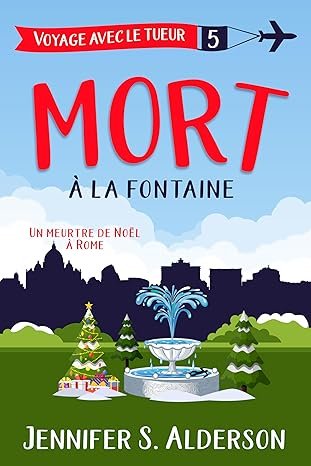 Jennifer S. Alderson - Mort à la fontaine