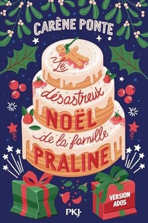 Carène Ponte - Le désastreux Noël de la famille Praline