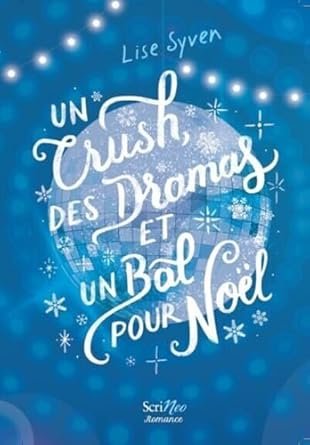 Lise Syven - Un crush, des dramas et un bal pour Noël