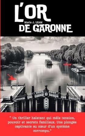 Marie J. Leam - L'or de Garonne