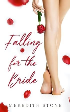 Meredith Stone - Falling For The Bride