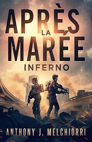 Anthony J. Melchiorri - Après la Marée: Inferno