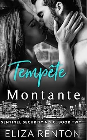 Eliza Renton - Sentinel Sécurité N.Y.C. ,Tome 2: Tempête Montante