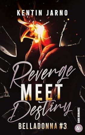 Kentin Jarno - Belladonna, Tome 3 : Revenge Meet Destiny