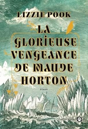 Lizzie Pook- La Glorieuse Vengeance de Maude Horton