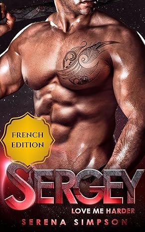 Serena Simpson - Sergey: Aime-moi plus fort