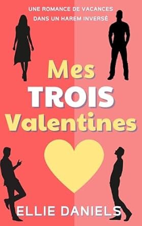 Ellie Daniels - Mes Trois Valentines