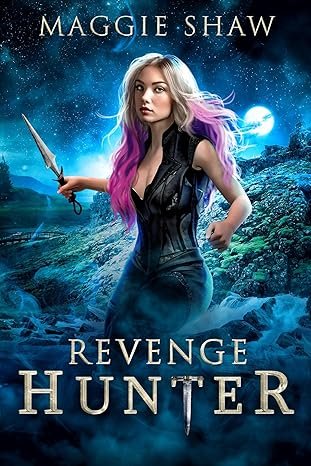 Maggie Shaw - Revenge Hunter