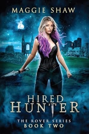 Maggie Shaw - Hired Hunter