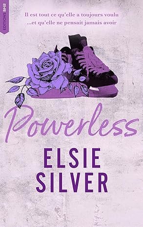 Elsie Silver - Chestnut Springs, Tome 3 : Powerless