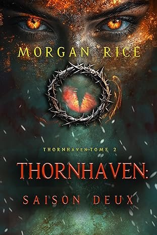 Morgan Rice - Thornhaven : Saison deux