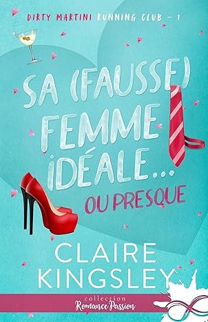 Claire Kingsley - Sa (fausse) femme idéale…ou presque