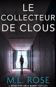 ML Rose, Chai and Dagger Press - Le Collecteur de Clous