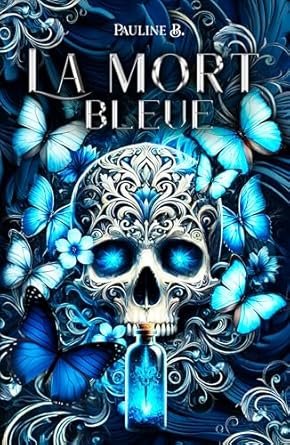 Pauline B. - La Mort Bleue, Tome 1