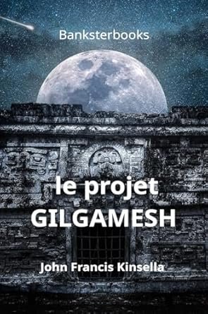 John Kinsella - Le Projet Gilgamesh