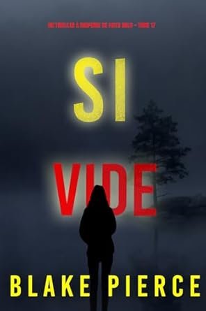 Blake Pierce - Si vide