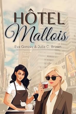 Julia C Brown, Eva Gonzay - Hotel Mallois