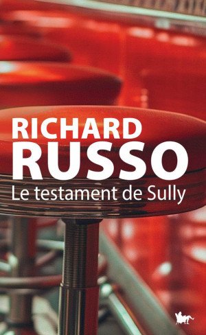 Richard Russo - Le testament de Sully