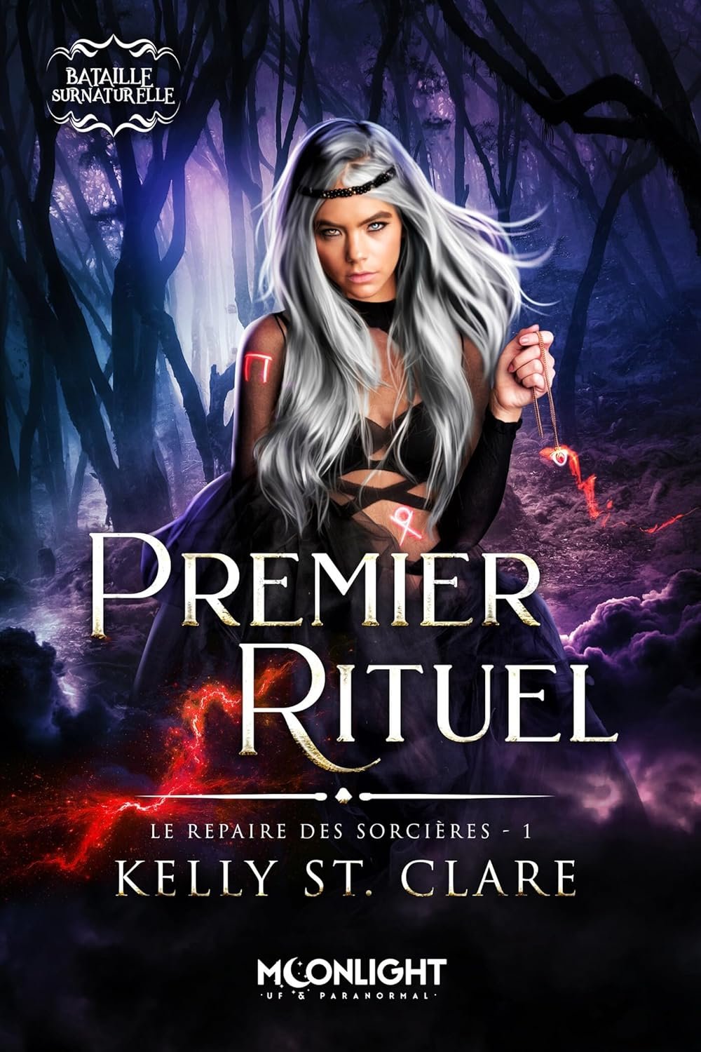 Kelly St. Clare - Le Repaire des sorcières, Tome 1 : Premier rituel