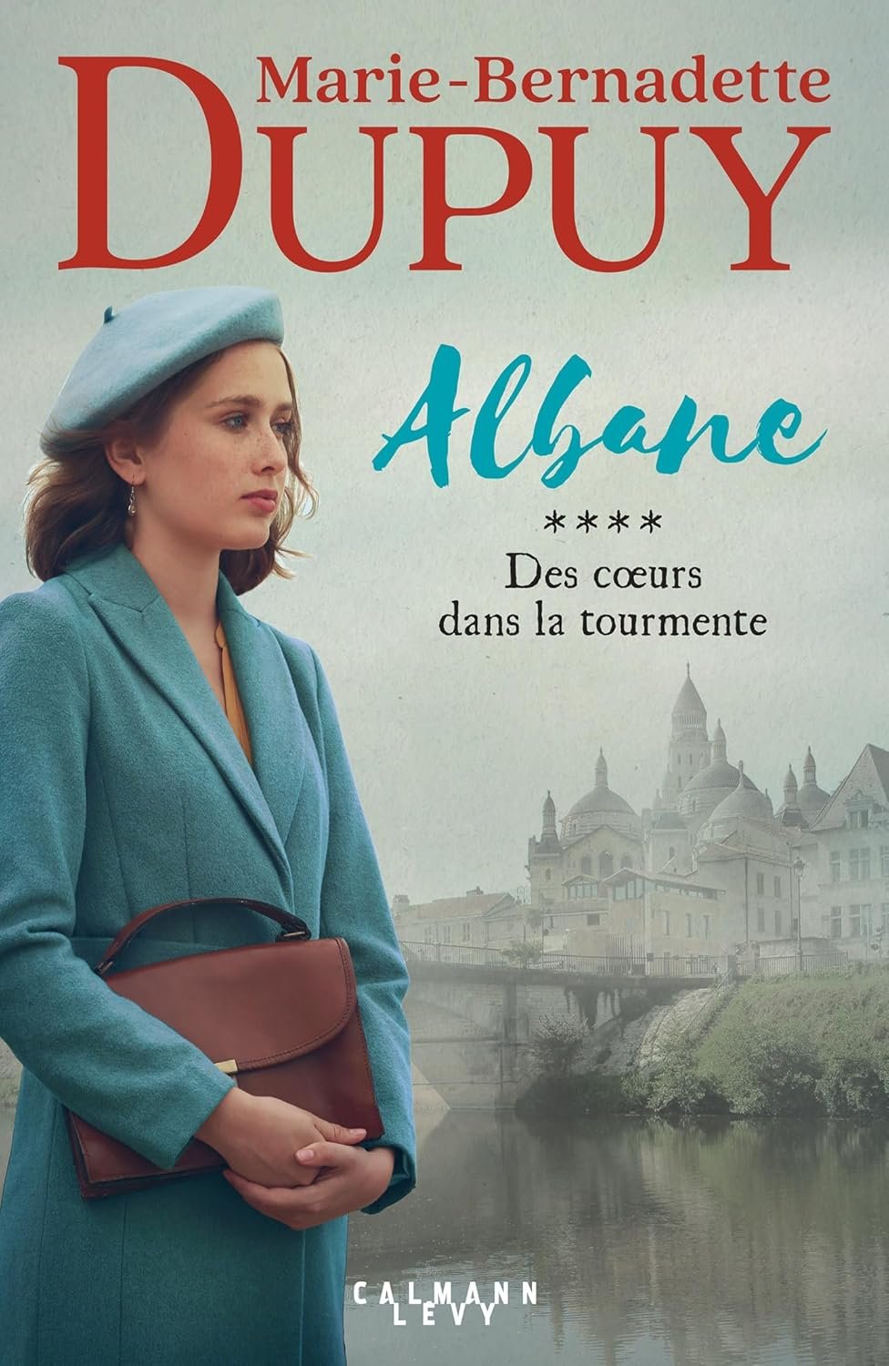 Marie-Bernadette Dupuy - Albane ,Tome 4.1 :Des coeurs dans la tourmente