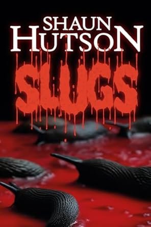 Shaun Hutson - Slugs