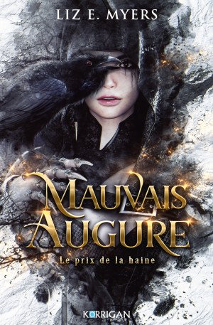 Liz E. Myers - Mauvais augure ,Tome 1 :Le prix de la haine