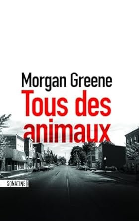 Morgan Greene - Tous des animaux