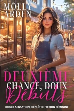 Molly Arden - Deuxième Chance, Doux Débuts