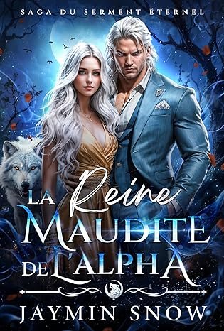 Jaymin Snow - La Reine maudite de l'Alpha