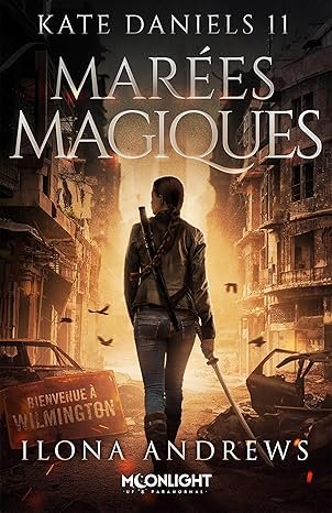 Ilona Andrews - Marées magiques