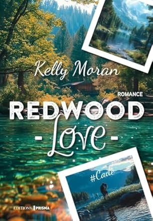 Kelly Moran - Redwood love ,Tome 1 : Cade