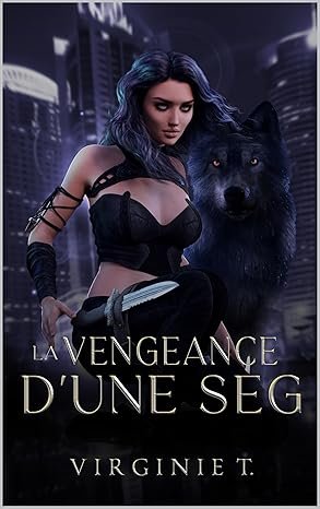 Virginie T. - La vengeance d'une seg