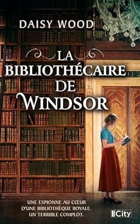 Daisy Wood - La bibliothécaire de Windsor