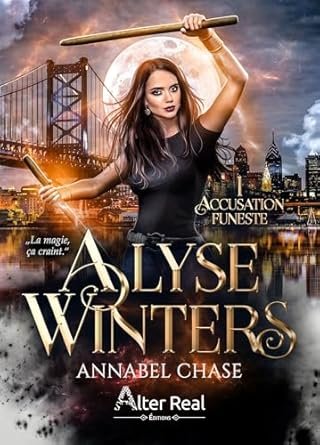 Annabel Chase - Alyse Winters, Tome 1 : Accusation funeste