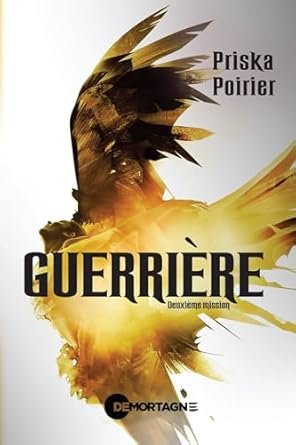 Priska Poirier - Guerrière, Tome 2 : Deuxième mission