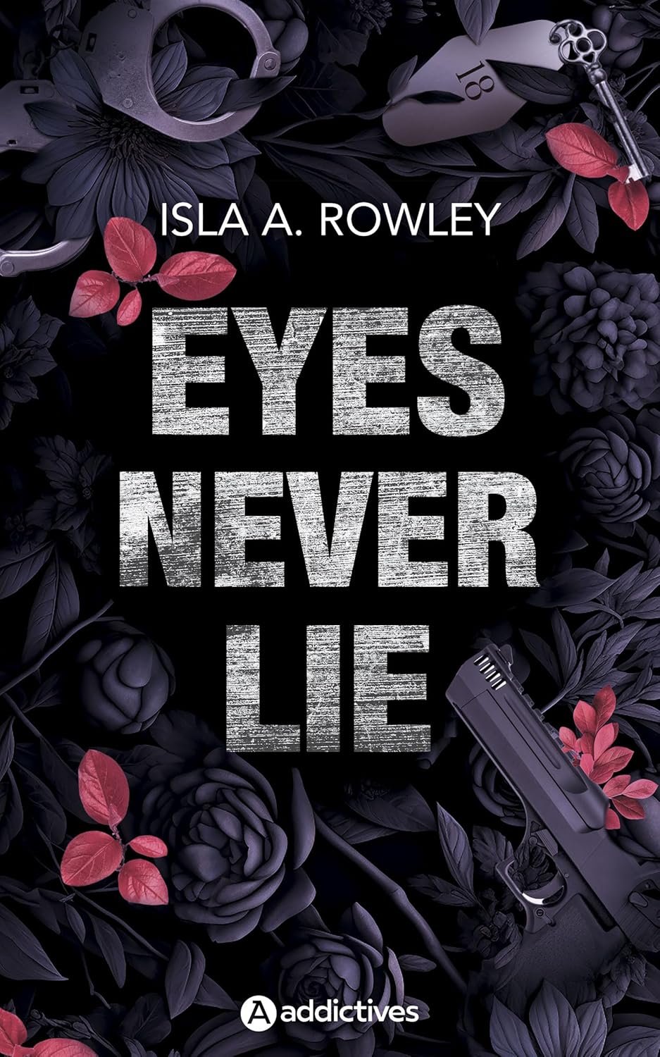 Isla A. Rowley - Eyes Never Lie